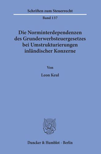 Die Norminterdependenzen des Grund - Keul - Bøker -  - 9783428154852 - 30. januar 2019