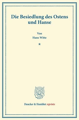 Cover for Witte · Die Besiedlung des Ostens und Han (Book) (2013)
