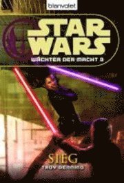 Cover for Troy Denning · Star Wars. Wächter der Macht 09. Sieg (Paperback Book) (2010)