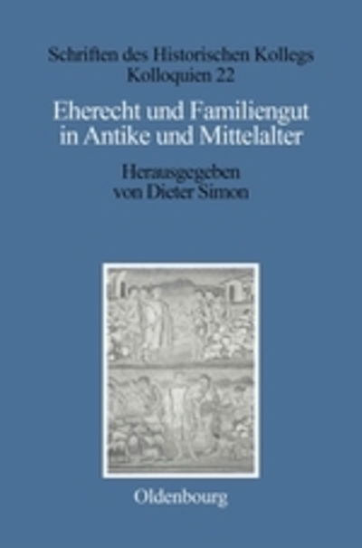 Eherecht und Familiengut in Antike u.MA - Dieter Simon - Books - Oldenbourg Wissenschaftsverlag - 9783486558852 - March 24, 1992