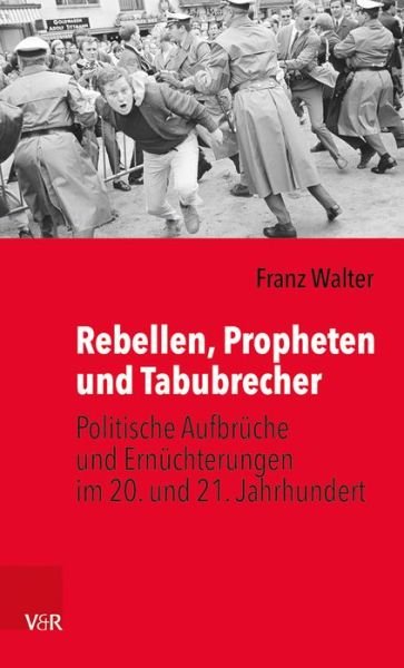 Cover for Walter · Rebellen, Propheten und Tabubrec (Buch) (2017)