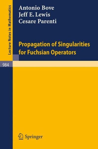 Cover for A. Bove · Propagation of Singularities for Fuchsian Operators - Lecture Notes in Mathematics (Paperback Book) (1983)