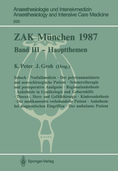 Cover for K Peter · Zak Munchen 1987: Band III -- Hauptthemen - Anaesthesiologie Und Intensivmedizin Anaesthesiology and Int (Taschenbuch) (1988)