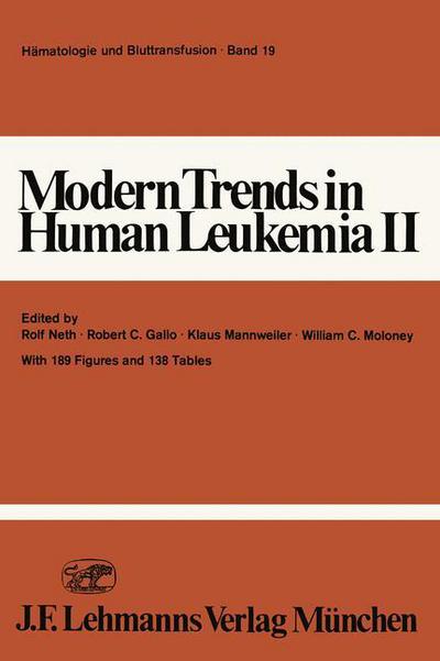 Cover for R Neth · Modern Trends in Human Leukemia II: Biological, Immunological, Therapeutical and Virological Aspects - Haematology and Blood Transfusion   Hamatologie und Bluttransfusion (Paperback Book) [1976 edition] (1983)