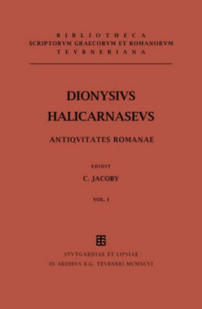 Cover for Dionysius Halicarnaseus · Antiquitatum Romanarum Quae Supersunt, Vol. I: Libri I-iii (Bibliotheca Scriptorum Graecorum et Romanorum Teubneriana) (Hardcover Book) (1995)