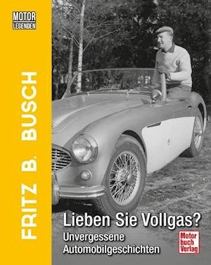 Cover for Busch:motorlegenden · Fritz B. Busch Li (Book)