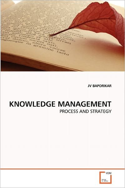 Cover for Jv Baporikar · Knowledge Management: Process and Strategy (Taschenbuch) (2011)