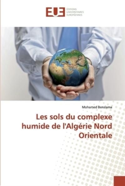 Cover for Benslama · Les sols du complexe humide de (Book) (2019)