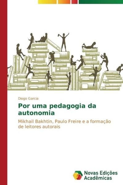Cover for Garcia Diogo · Por Uma Pedagogia Da Autonomia (Paperback Book) (2014)
