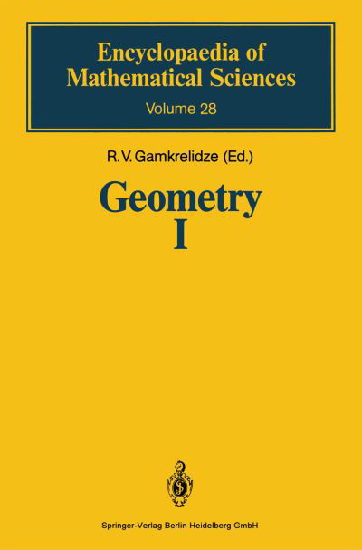 Cover for R V Gamkrelidze · Geometry I: Basic Ideas and Concepts of Differential Geometry - Encyclopaedia of Mathematical Sciences (Pocketbok) [Softcover reprint of hardcover 1st ed. 1991 edition] (2010)