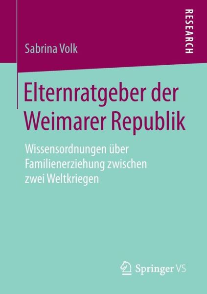 Cover for Volk · Elternratgeber der Weimarer Republ (Book) (2017)