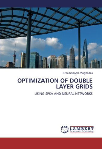 Cover for Reza Kamyab Moghadas · Optimization of Double Layer Grids: Using Spsa and Neural Networks (Paperback Bog) (2012)