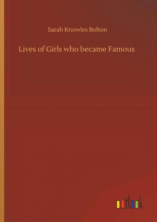 Lives of Girls who became Famous - Bolton - Kirjat -  - 9783734093852 - keskiviikko 25. syyskuuta 2019