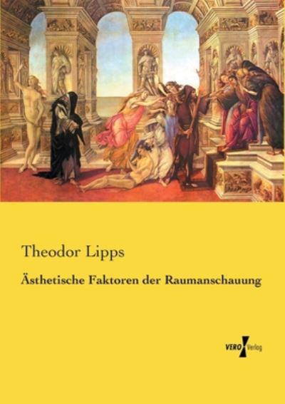 Cover for Lipps · Ästhetische Faktoren der Raumansc (Book) (2019)