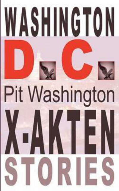 Washington D.C. - Washington - Bücher -  - 9783738631852 - 4. November 2015