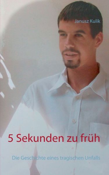 Cover for Kulik · 5 Sekunden zu früh (Book) (2016)