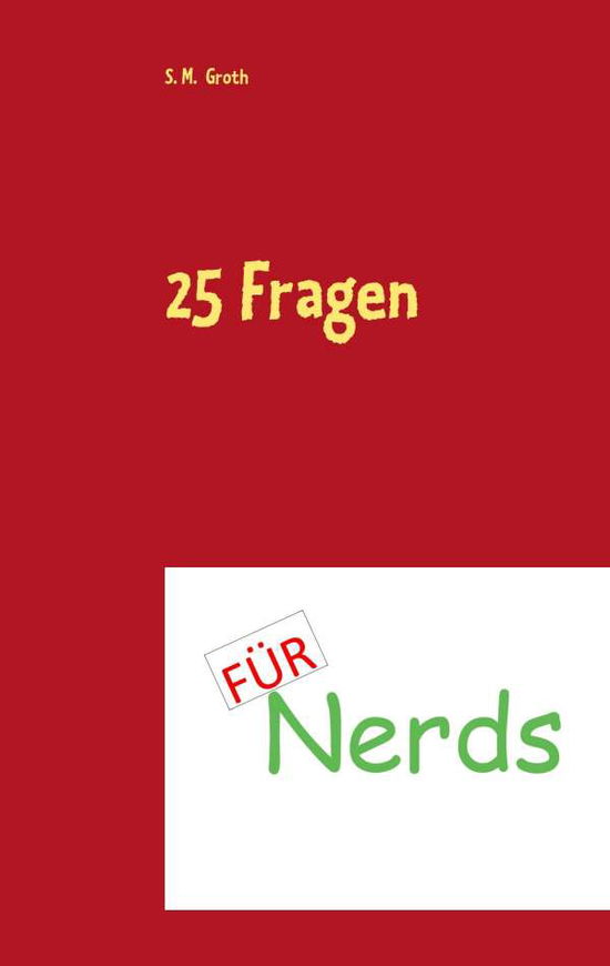 Cover for Groth · 25 Fragen für Nerds (Book)