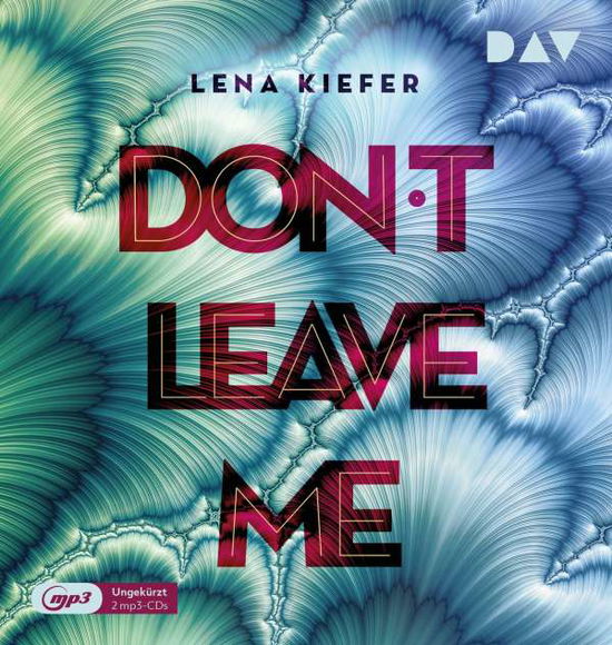 Don't LEAVE me (Teil 3) - Lena Kiefer - Muzyka - Der Audio Verlag - 9783742418852 - 