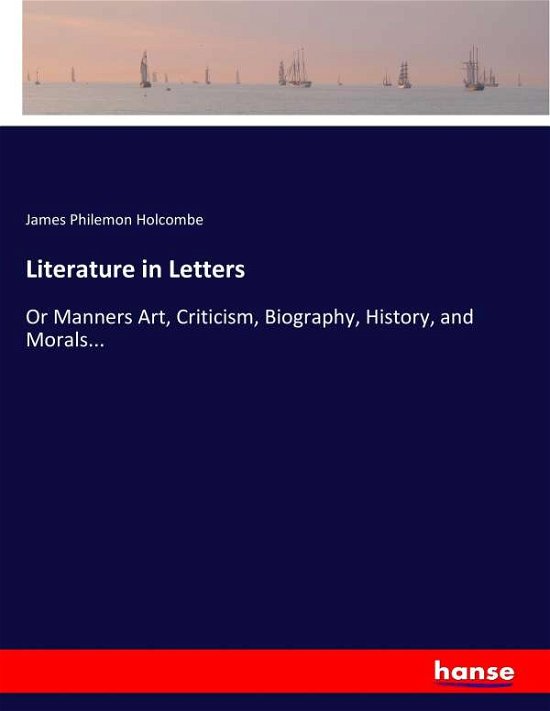 Cover for Holcombe · Literature in Letters (Book) (2017)