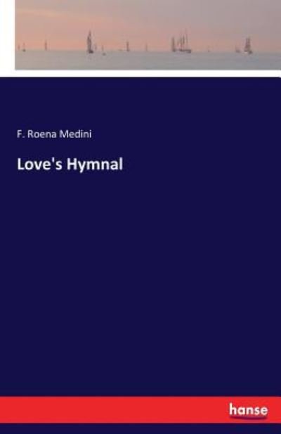 Cover for Medini · Love's Hymnal (Bok) (2017)