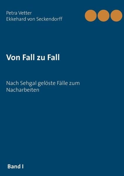 Cover for Vetter · Von Fall zu Fall (Book) (2018)