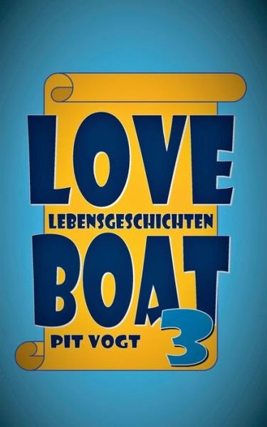 Cover for Pit Vogt · Loveboat 3: Lebensgeschichten (Paperback Book) (2019)