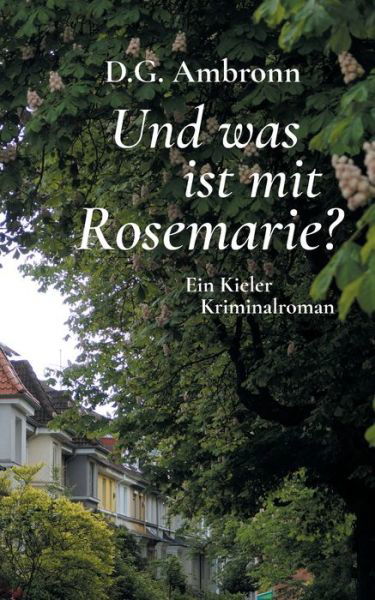 Cover for D G Ambronn · Und was ist mit Rosemarie?: Ein Kieler Kriminalroman (Paperback Book) (2020)