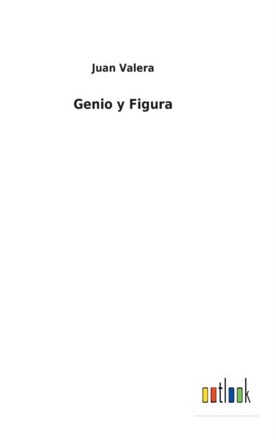 Cover for Juan Valera · Genio y Figura (Hardcover Book) (2021)