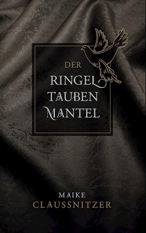 Cover for Maike Claussnitzer · Der Ringeltaubenmantel (Paperback Book) (2021)