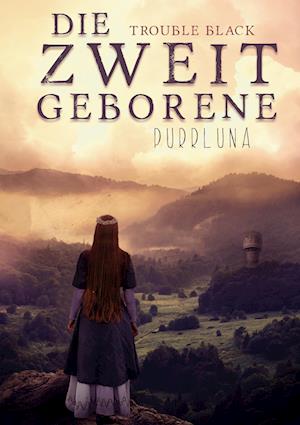 Cover for Trouble Black · Die Zweitgeborene (Hardcover Book) (2022)