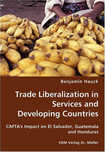 Cover for Benjamin Hauck · Trade Liberalization in Services and Developing Countries (Paperback Book) (2007)