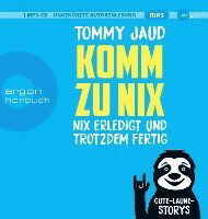 Komm Zu Nix Nix Erledigt Und Trotzdem Fertig - Tommy Jaud - Music - Argon - 9783839819852 - January 19, 2024