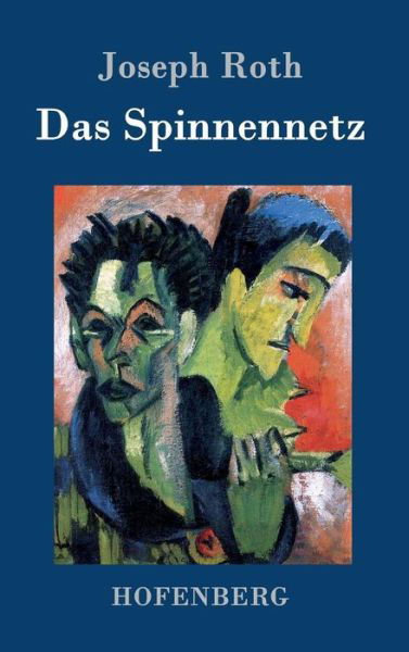 Das Spinnennetz - Joseph Roth - Kirjat - Hofenberg - 9783843076852 - maanantai 10. elokuuta 2015