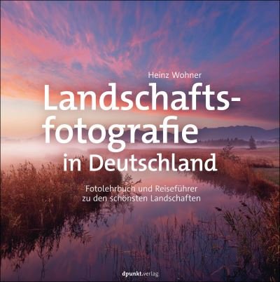 Cover for Wohner · Landschaftsfotografie in Deutsch (Bok)