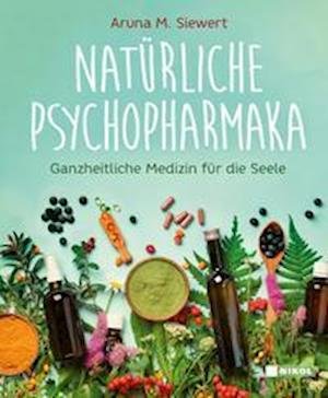Cover for Aruna M. Siewert · Natürliche Psychopharmaka (Inbunden Bok) (2022)