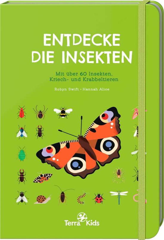 Terra Kids-Entdecke die Insekten - Swift - Kirjat -  - 9783869142852 - 