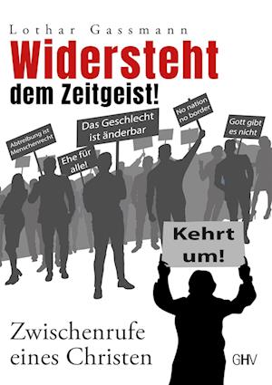 Widersteht dem Zeitgeist! - Lothar Gassmann - Książki - Hess Verlag - 9783873367852 - 21 grudnia 2022