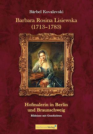 Cover for Bärbel Kovalevski · Barbara Rosina Lisiewska (1713-1783) (Hardcover Book) (2022)