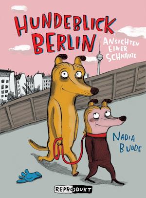Hundeblick Berlin - Nadia Budde - Books - Reprodukt - 9783956402852 - September 19, 2022