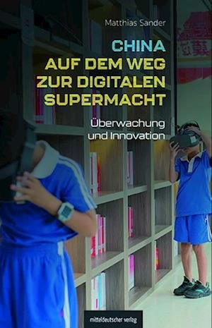 Cover for Matthias Sander · China auf dem Weg zur digitalen Supermacht (Book) (2024)