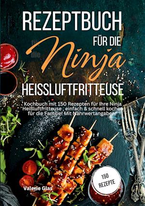 Cover for Valerie Glas · Rezeptbuch für die Ninja Heißluftfritteuse (Book) (2024)