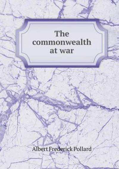 Cover for A F Pollard · The Commonwealth at War (Paperback Book) (2015)