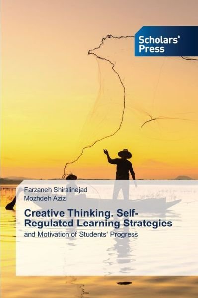 Cover for Farzaneh Shiralinejad · Creative Thinking. Self-Regulated Learning Strategies (Paperback Book) (2021)
