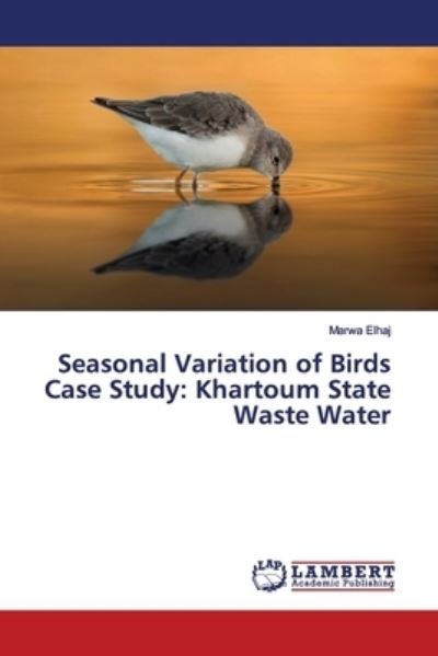 Cover for Elhaj · Seasonal Variation of Birds Case (Bog) (2019)