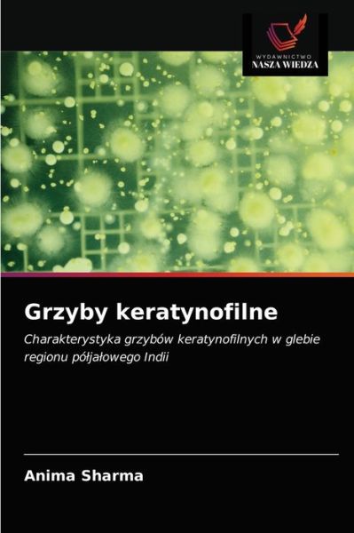Cover for Anima Sharma · Grzyby keratynofilne (Paperback Book) (2021)