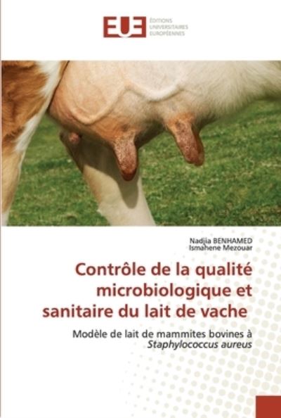 Cover for Nadjia Benhamed · Contrôle de la qualité microbiologique et sanitaire du lait de vache (Paperback Book) (2022)