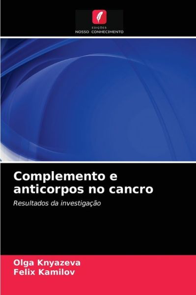 Cover for Olga Knyazeva · Complemento e anticorpos no cancro (Paperback Book) (2021)