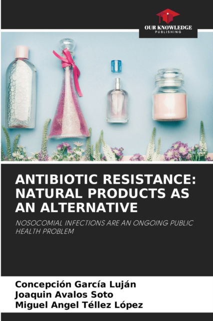 Cover for Concepcion Garcia Lujan · Antibiotic Resistance (Paperback Book) (2021)
