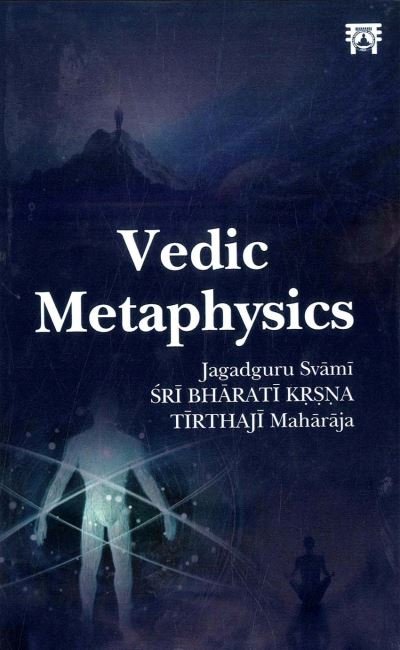 Cover for Jagadguru Svami Sri Bharati Krsna Tirthaji Maharaja · Vedic Metaphysics (Hardcover bog) (2023)