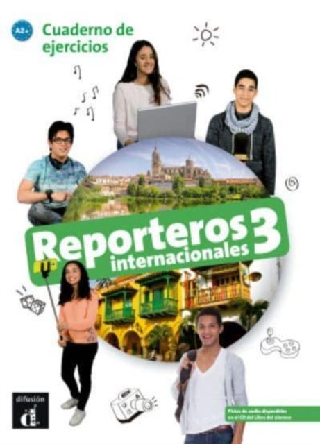Cover for Various authors · Reporteros internacionales 3 - Cuaderno de ejercicios. A2+ (Taschenbuch) (2021)